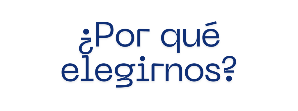 ¿Por qué elegirnos?